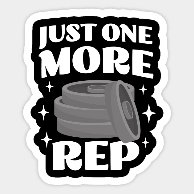 Just One More Rep - Funny Weightlifting Apparel - Workout Humor Sticker by TeeTopiaNovelty